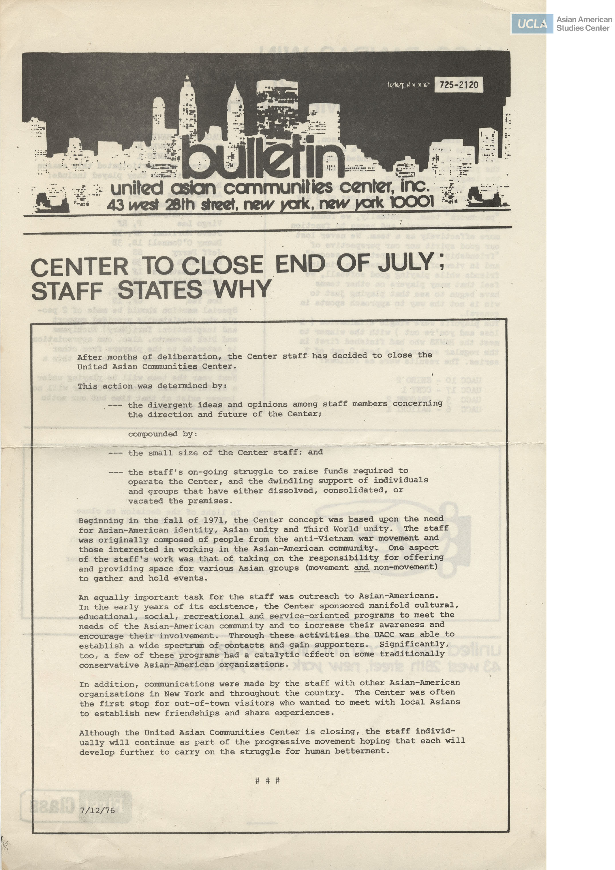 The United Asian Communities Center to close due to divergent staff opinions, lack of funds, and staffing.