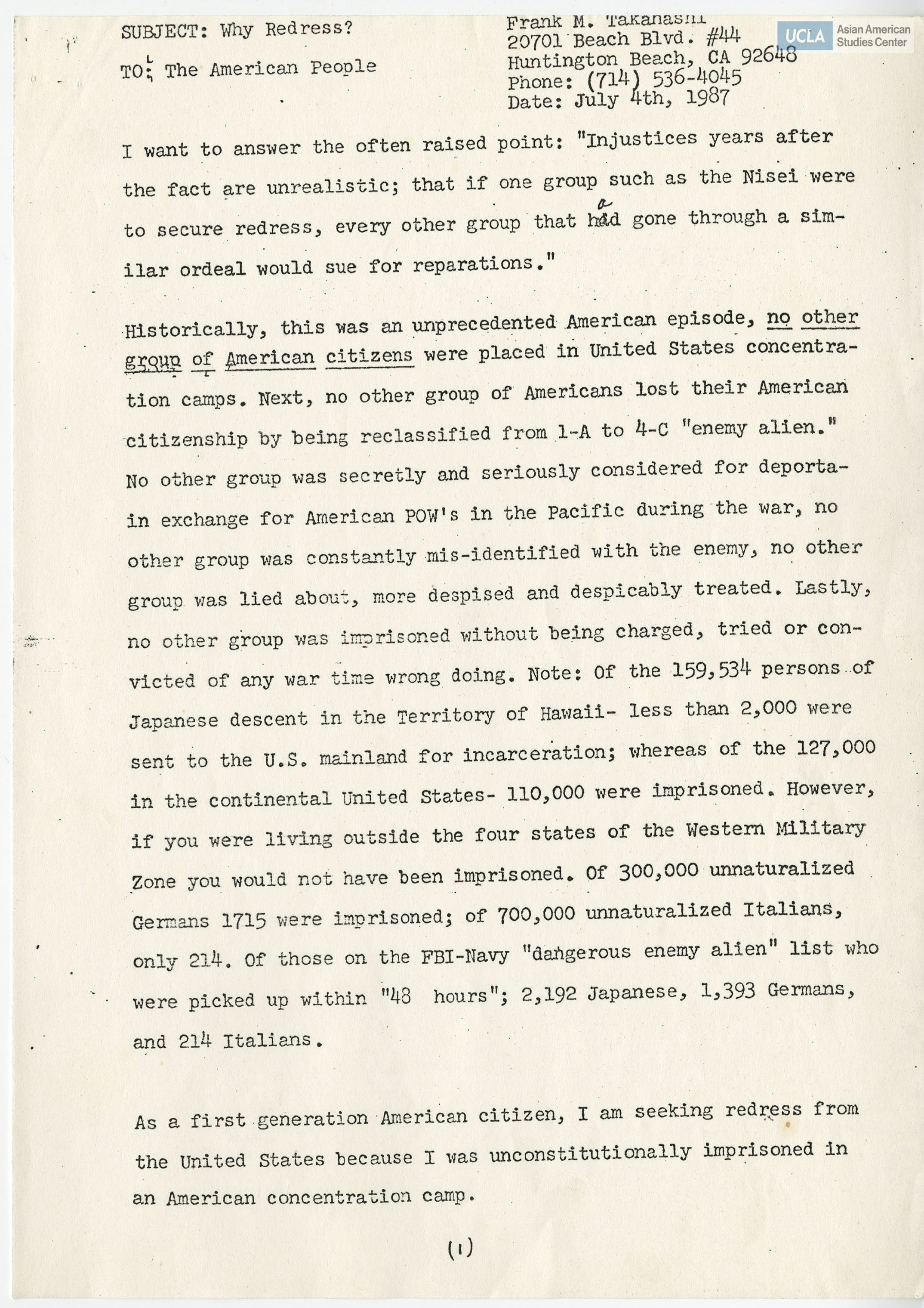 Letter addressed to the American People on the injustices years after Japanese Americans were incarcerated during World War II. Takahashi advocates for redress and reparations for Japanese Americans.