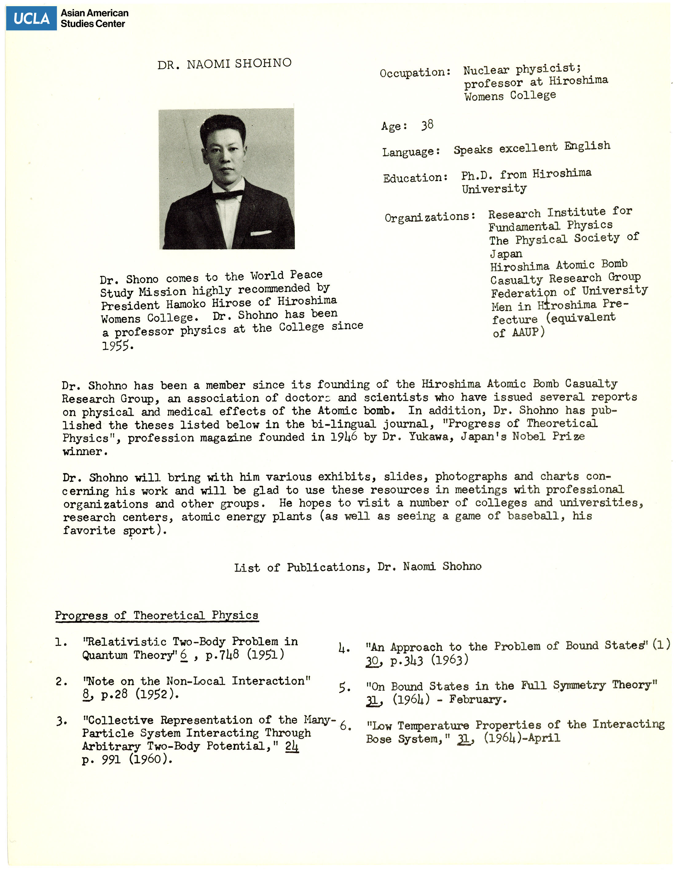 The hibakusha delegates' biopgrahies of Dr. Naomi Shohno. Includes picture of delegate, short biography, and publications of Dr. Naomi Shohno.