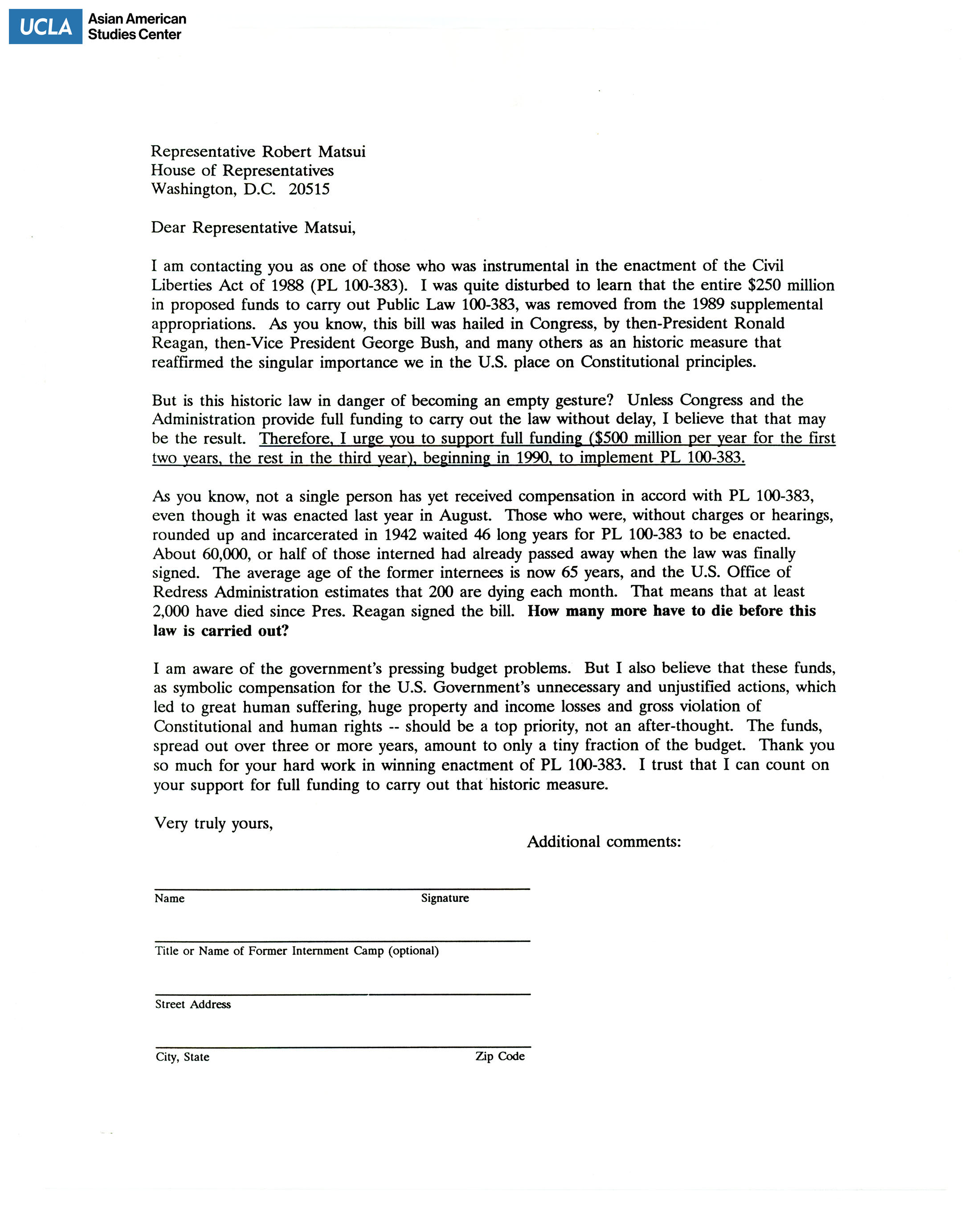 Letter addressed to Representative Robert Matsui regarding support for the full funding of Public Law 100-383. Congressman Robert Matsui from Sacramento was a strong supporter and proponent to Japanese American redress legislation.