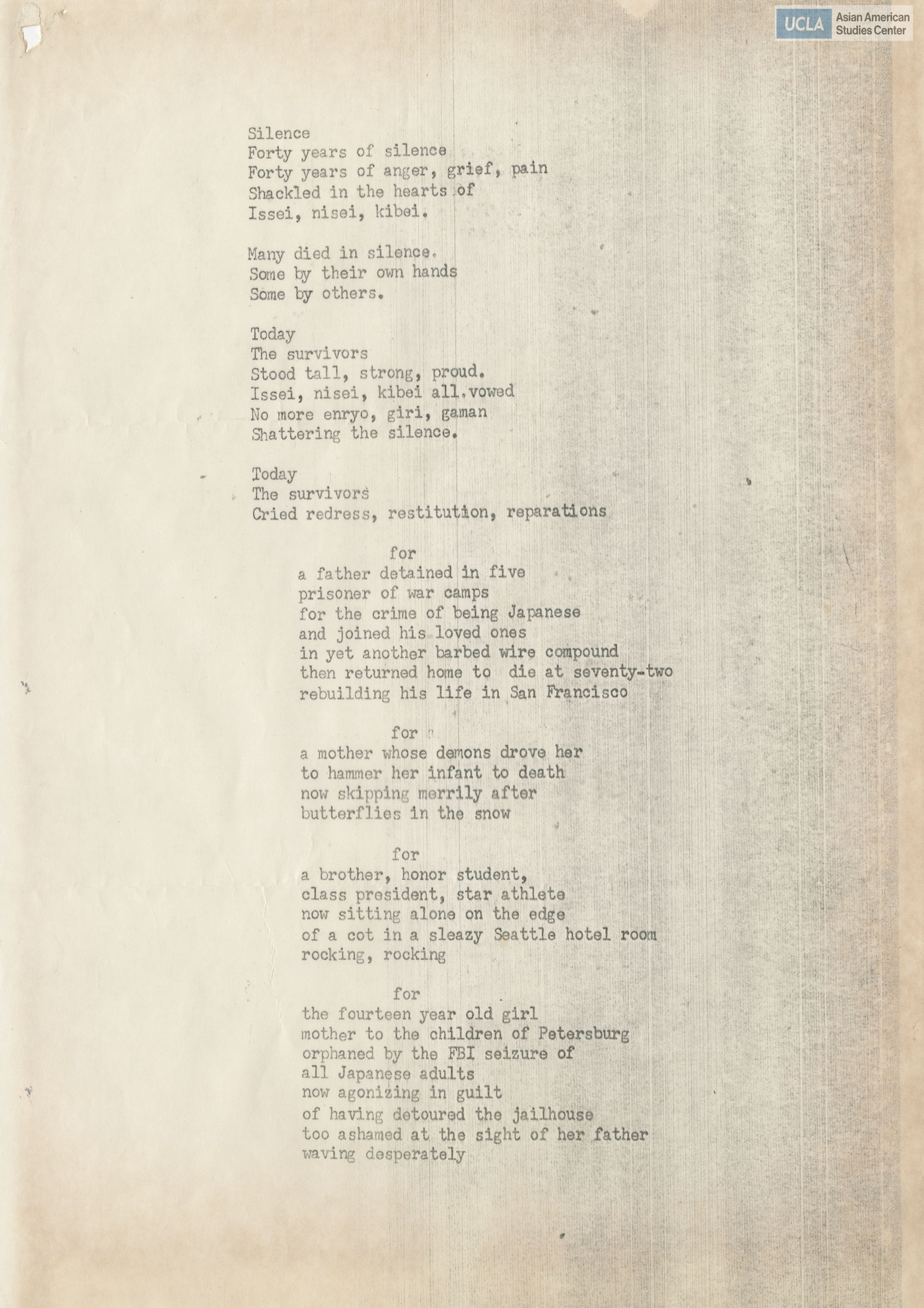Poem was for the hearings on Commission on the Wartime Relocation and Internment of Civilians. The text are from testimonies of hearings in Seattle and San Francisco.