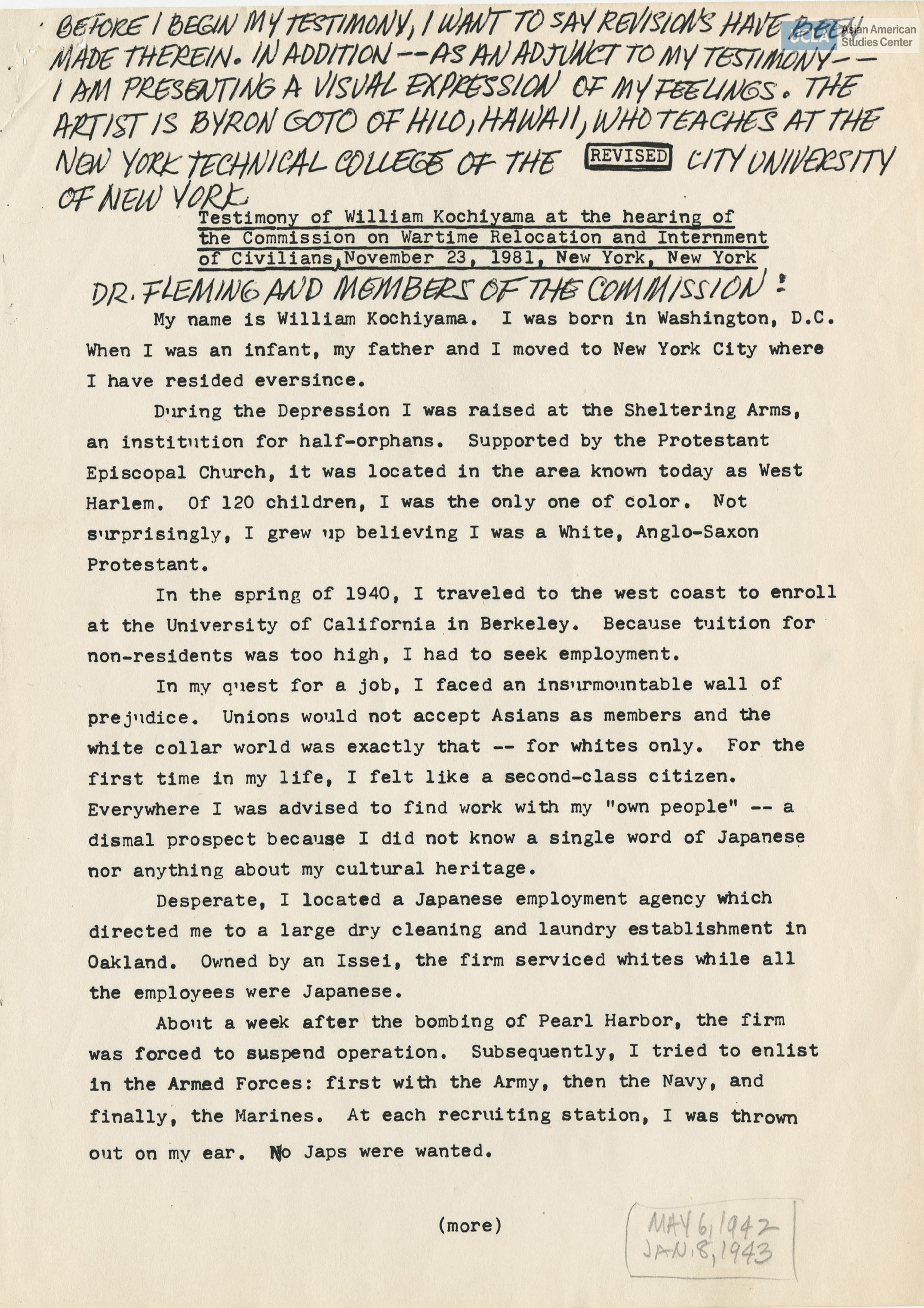 Written testimony from Bill Kochiyama regarding the Commission on Wartime Relocation and Internment of Civilians. Bill states his life before and after the bombing of Pearl Harbor.
